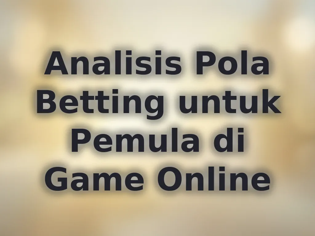 Analisis Pola Betting
